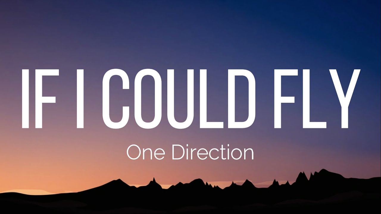 One Direction - If I Could Fly (Lyrics)