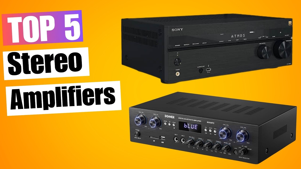 5 Best Stereo Amplifiers 2025 | Which One is Right for You?