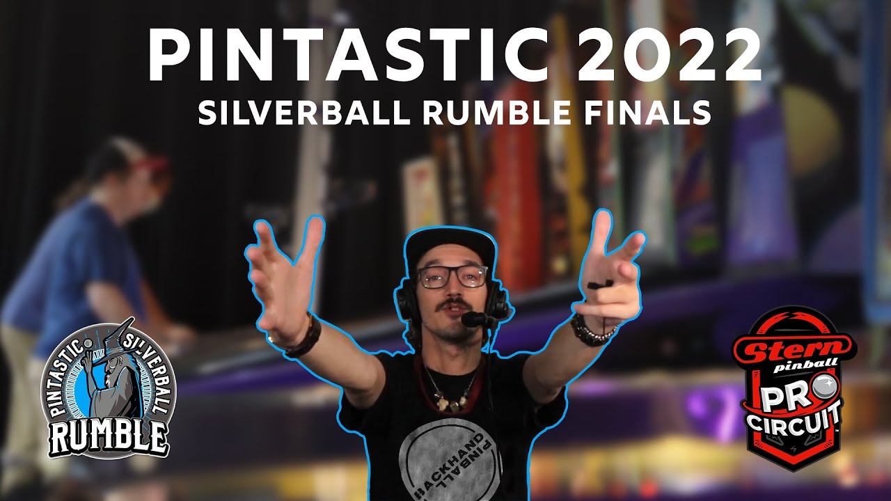 Pintastic 2022 - Silverball Rumble FINALS