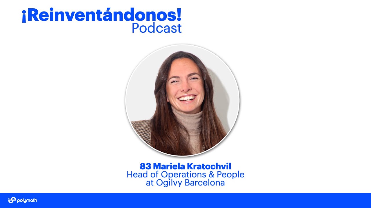 Ep. 83: People, Propósito y Rebeldía con Mariela Kratochvil