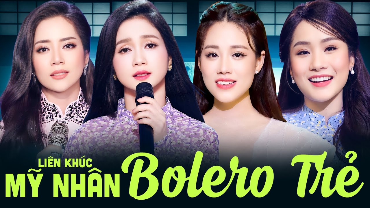 LIÊN KHÚC MỸ NHÂN BOLERO TRIỆU NGƯỜI ĐẮM SAY - Phương Anh, Hồ Phương Liên, Hoàng Hải, Mai Diễm My...