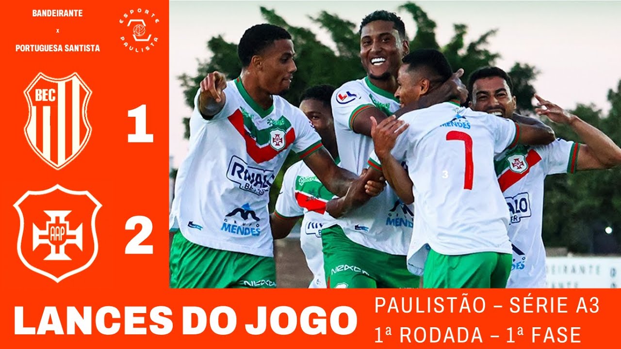 GOLS e LANCES DE BANDEIRANTE 1x2 PORTUGUESA SANTISTA - PAULIST&Atilde;O - A3 | 2026 - ROD. 1 (IMAGENS: FPF)