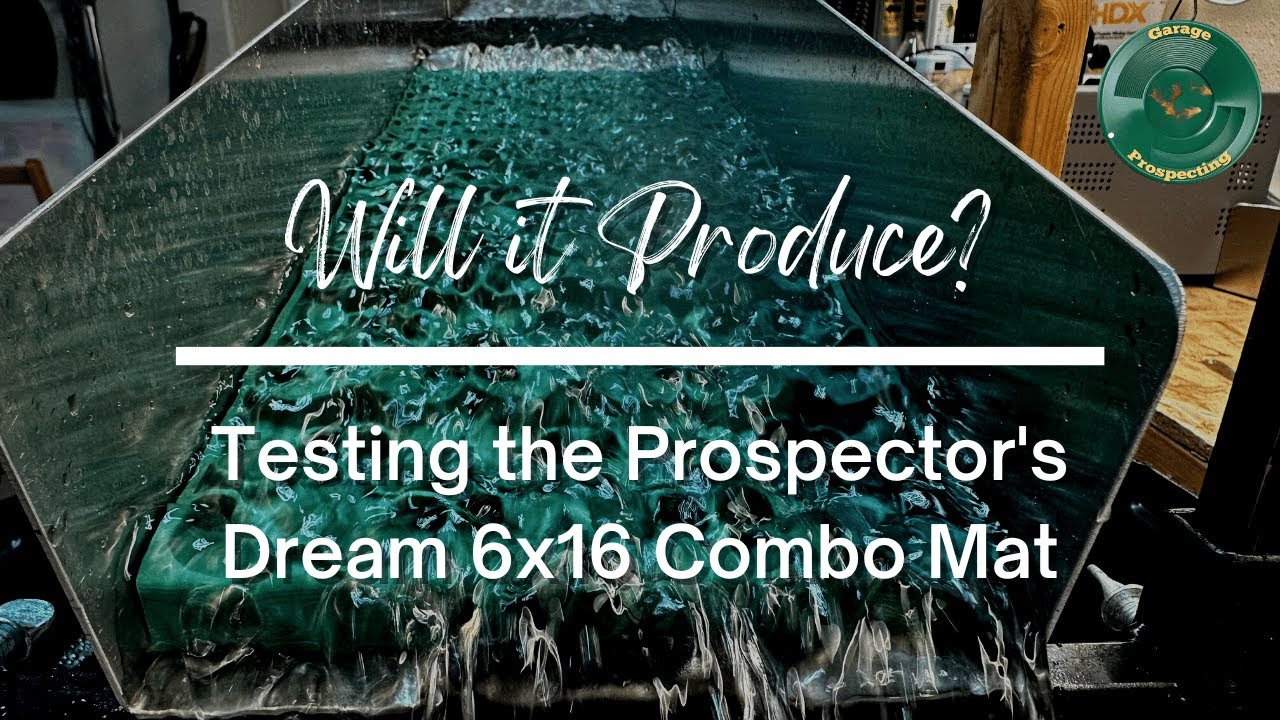 Testing the Prospector's Dream 6x16 Combo Mat PLUS Special Gold GAW!