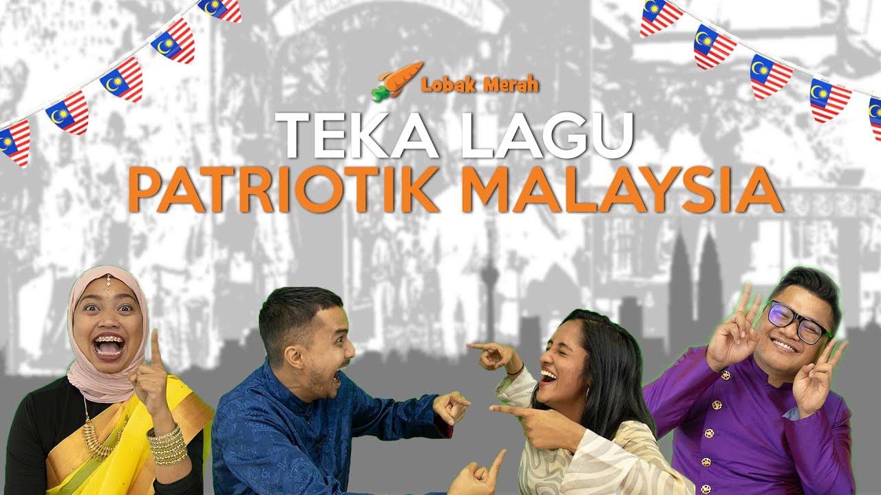 LOBAK MERAH TEKA LAGU PATRIOTIK MALAYSIA