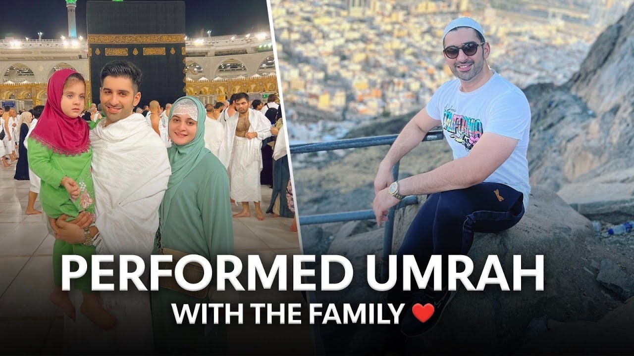 PERFORMED UMRAH WITH THE FAMILY | VISITED GHAR-E-HIRA FOR THE FIRST TIME | 2023