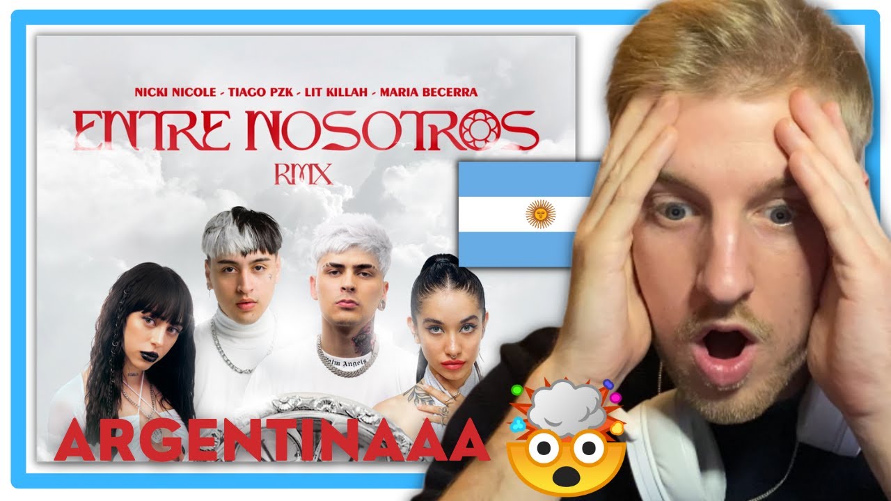 *Reacción* TIAGO PZK, LIT KILLAH, MARIA BECERRA, NICKI NICOLE - Entre Nosotros REMIX