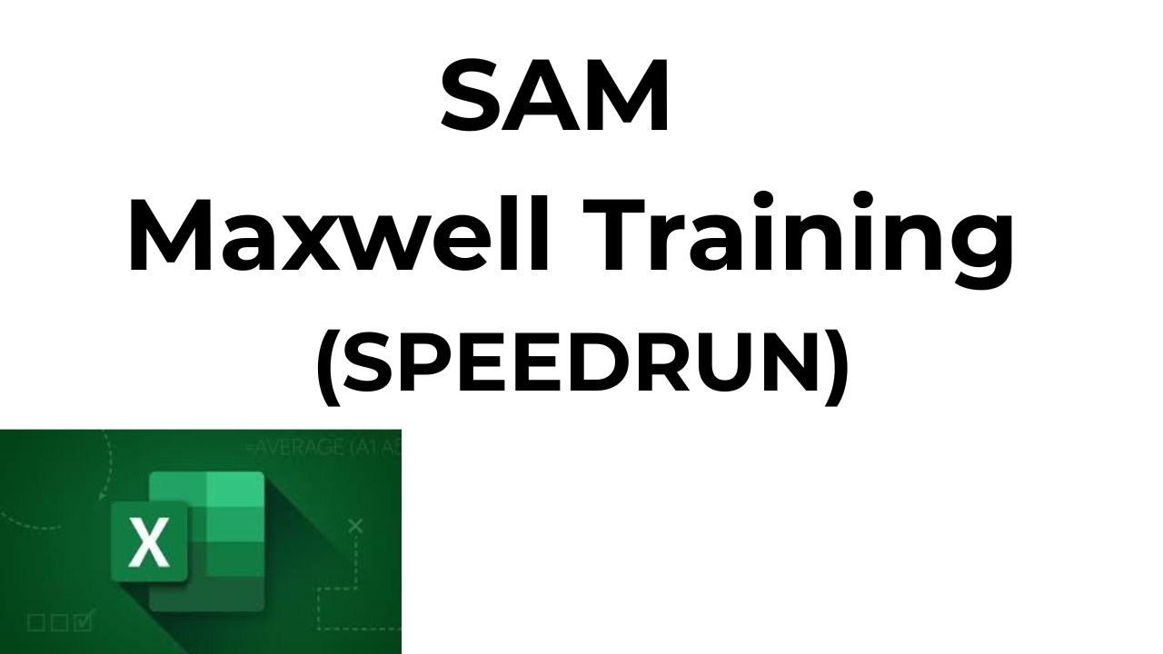 Maxwell Training | Shelly Cashman Excel 2019 | Module 9 SAM Project 1a (Speedrun)