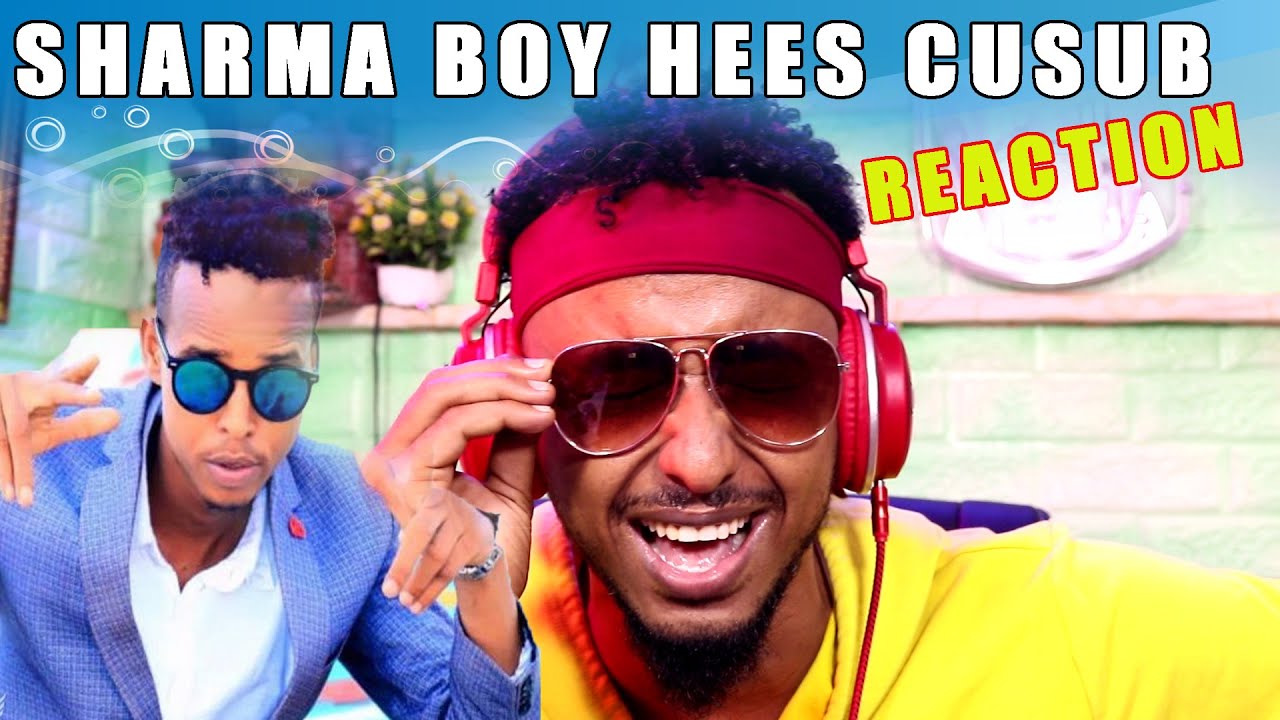 SHARMA BOY HEES CUSUB SHAKU BAABA KARBAASHA CAD KKKK REACTION BY HASSAN SOYA