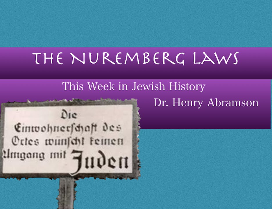 The Nuremberg Laws (This Week in Jewish History) Dr. Henry Abramson