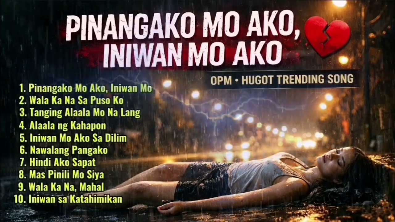 Most Heart 💔 Breaking Tagalog Song 2026 I PINANGAKO MO AKO, INIWAN MO💔🎧