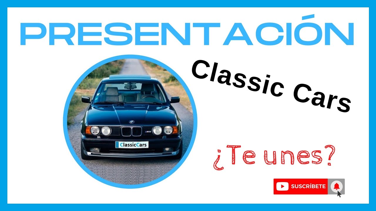 LES PRESENTO MI CANAL DE COCHES CL&Aacute;SICOS YOUNGTIMERS y OLDTIMERS #bmw #mercedes #cochesclasicos