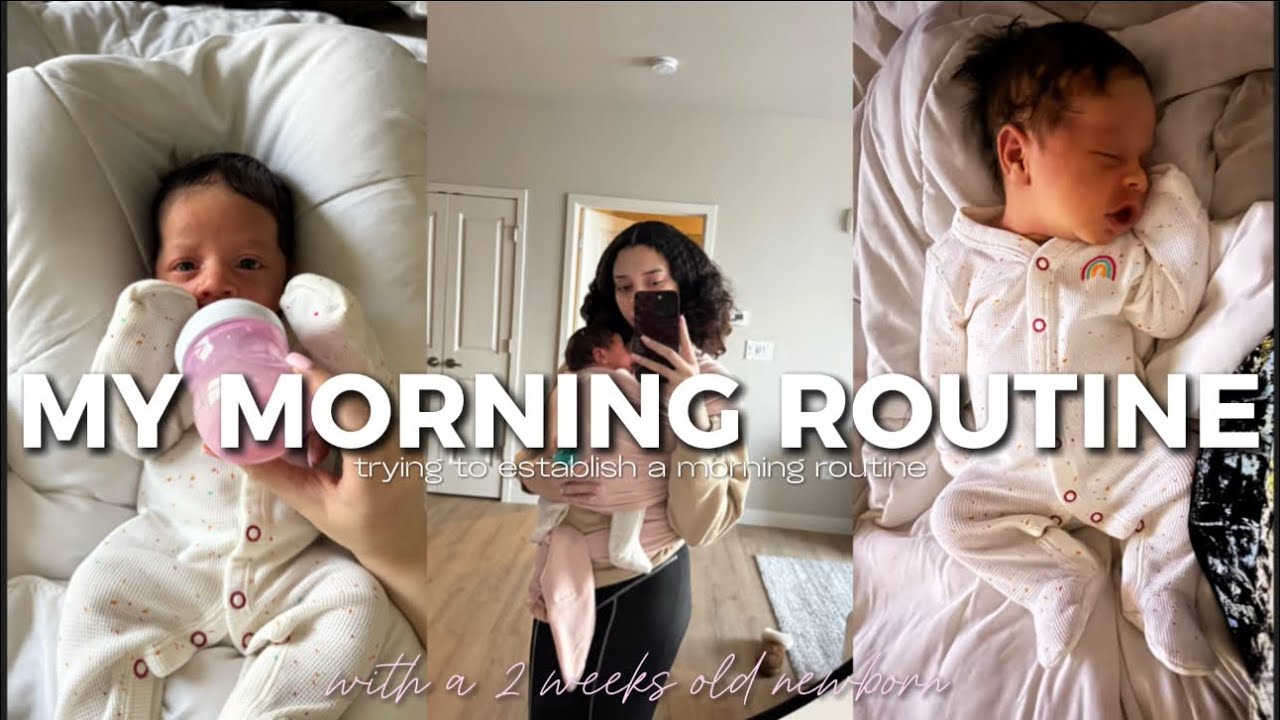 Morning Routine with My 2 Week Old Newborn| *first time mom*
