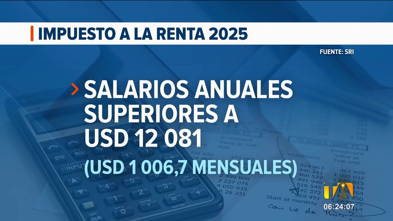 El SRI fijó la nueva base que grava el impuesto a la renta para el año 2025