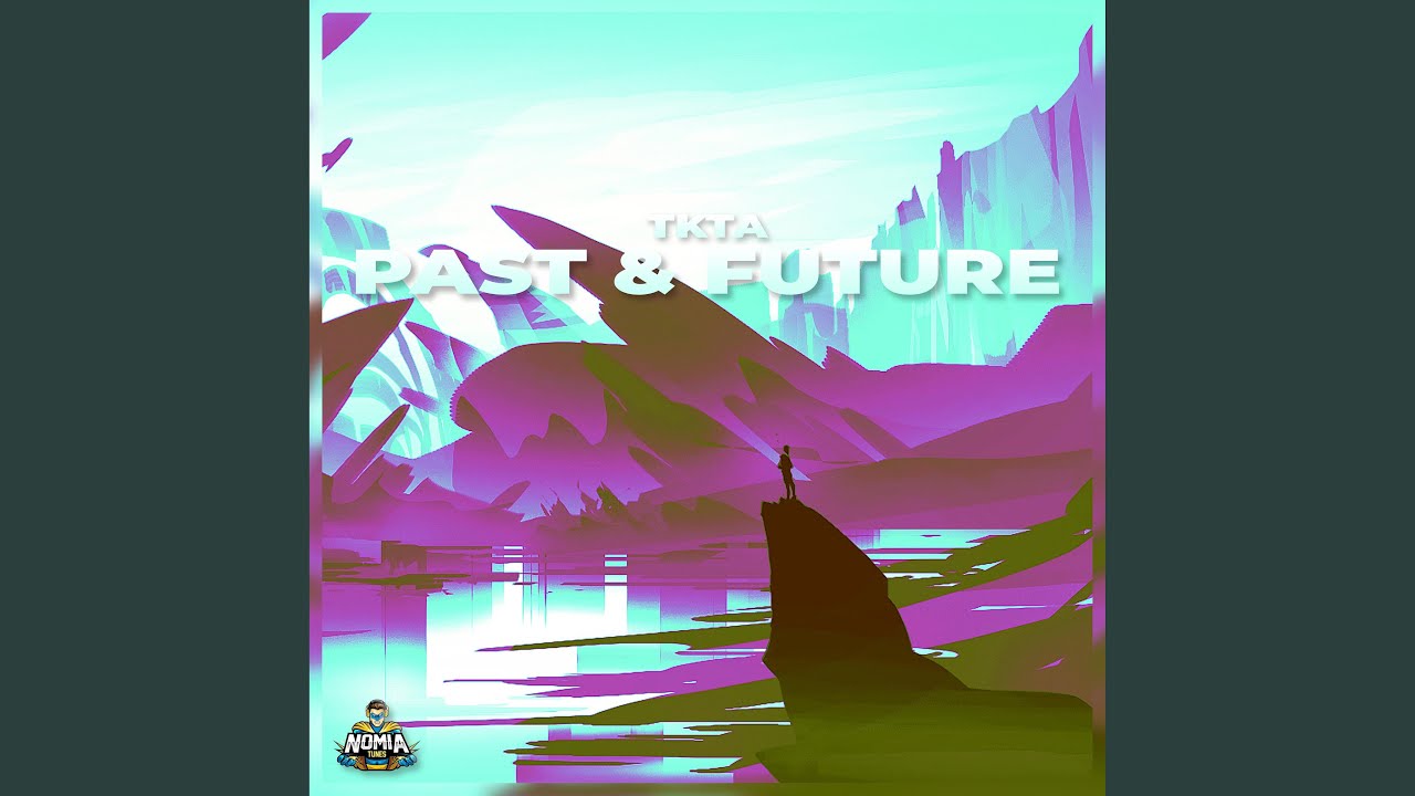Past & Future