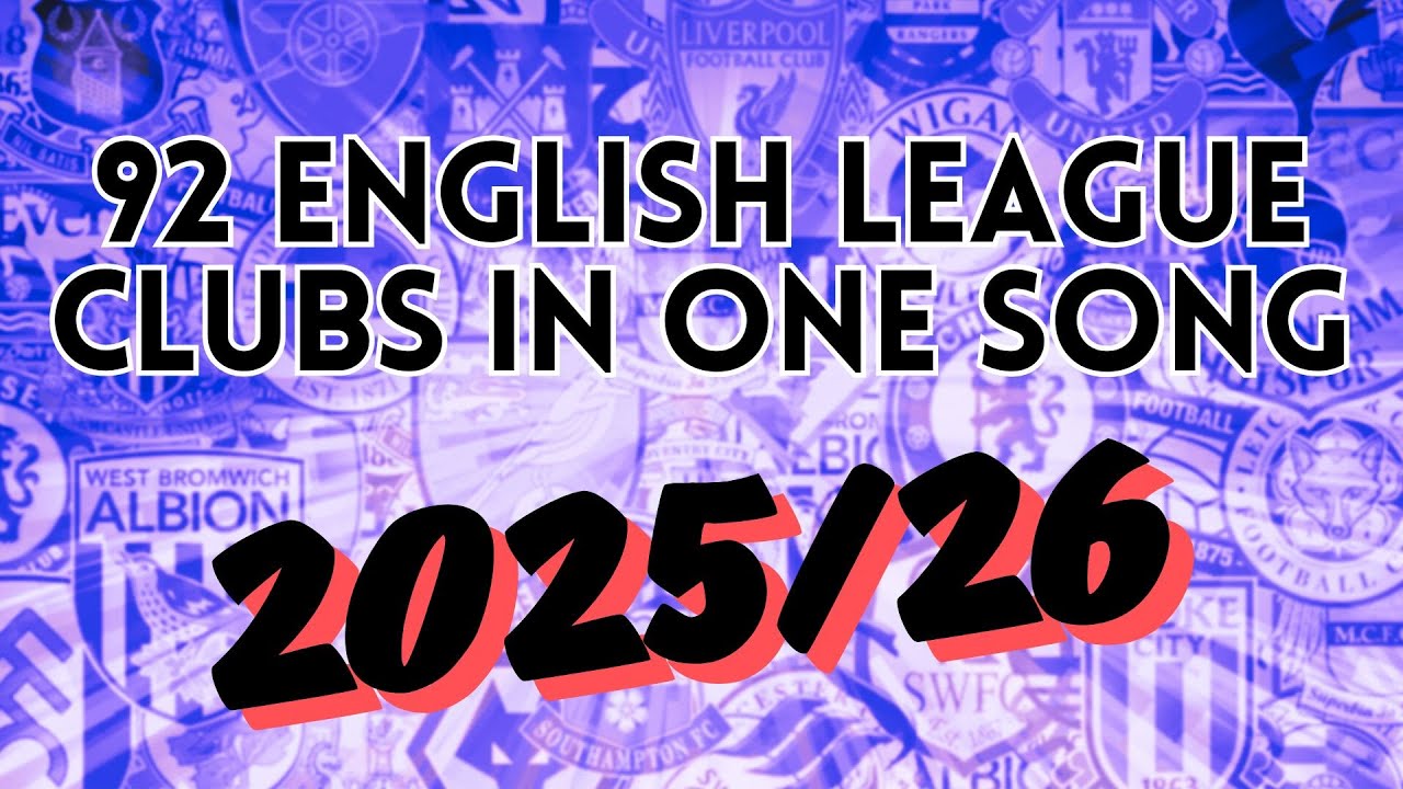 92 ENGLISH LEAGUE CLUBS IN ONE SONG **2025/26** VERSION | With Lyrics