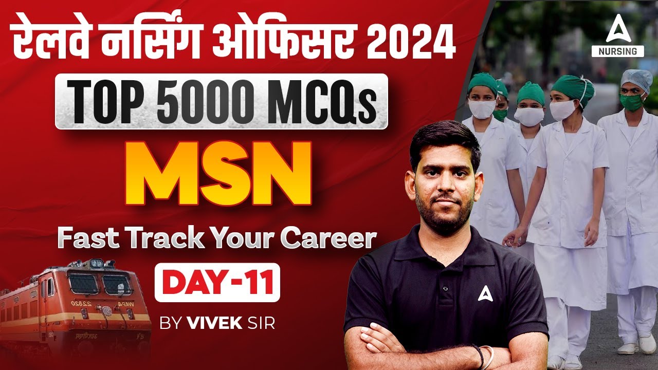 Railway Nursing Officer 2024 | MSN | DAY 11 | By Vivek Sir