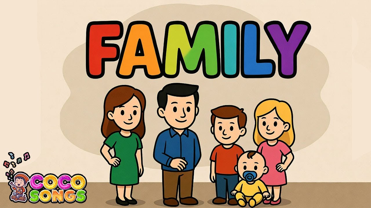 Family Song - Toddler Learning Video - Educational Baby Learning Cartoon - Kids Songs Nursery Rhymes