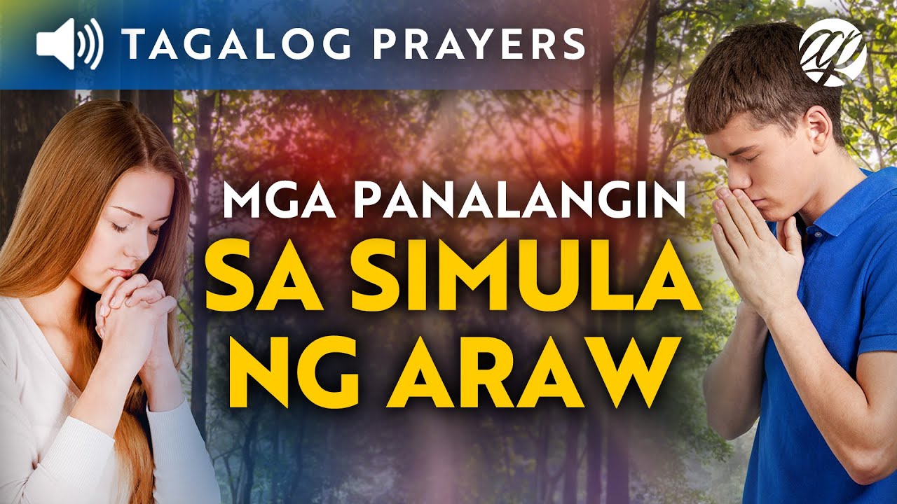 Panalangin sa Simula ng Araw &bull; Tagalog Catholic Morning Prayers &bull; Dasal Pagkagising sa Umaga