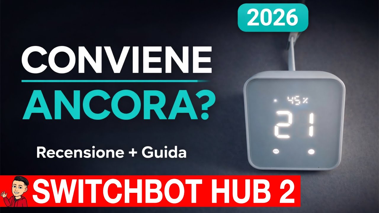 SwitchBot Hub 2 nel 2026: conviene ancora? Recensione e guida completa