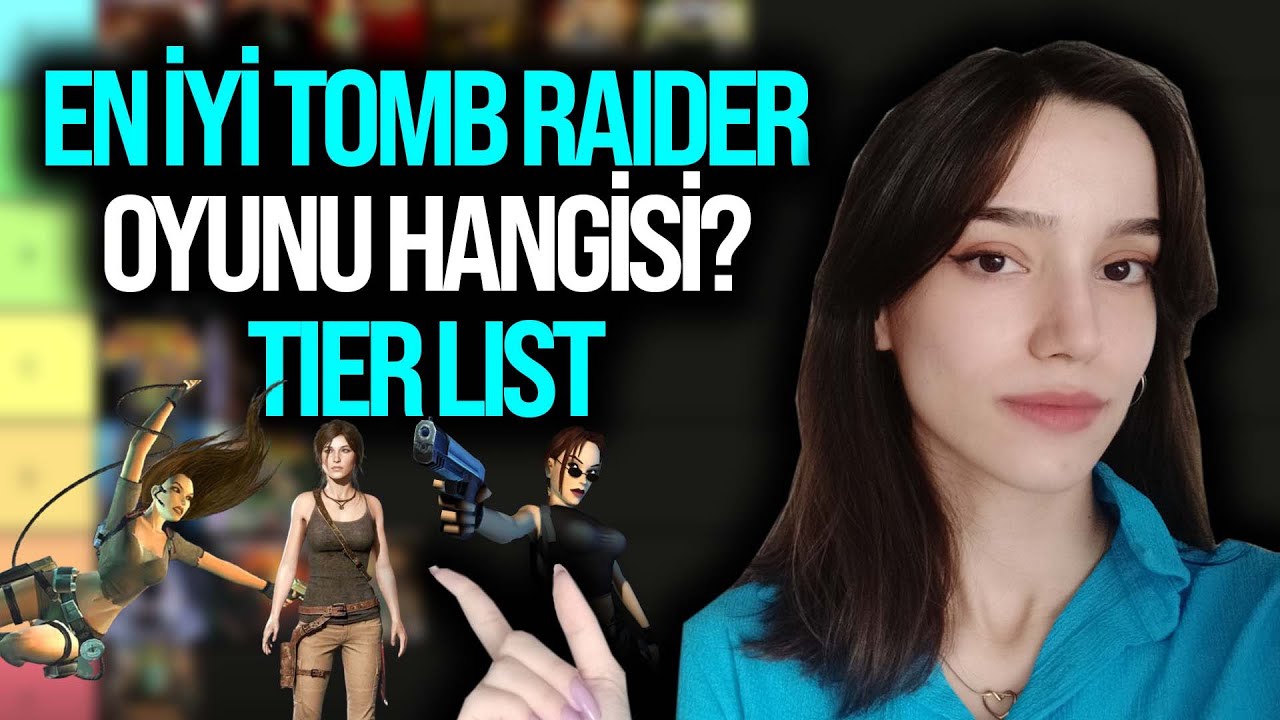 BÜTÜN TOMB RAIDER OYUNLARI TIER LIST!