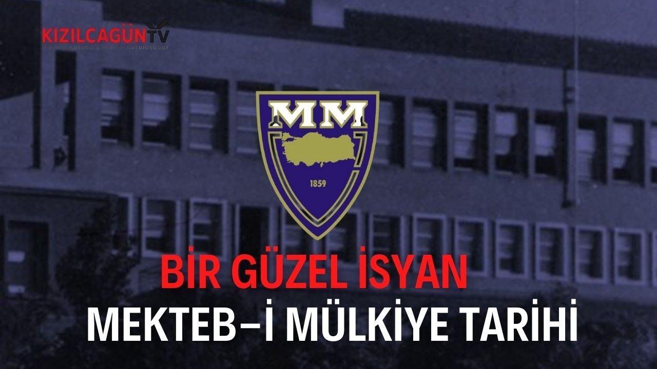 Bir Güzel İsyan Mekteb-i Mülkiye Tarihi