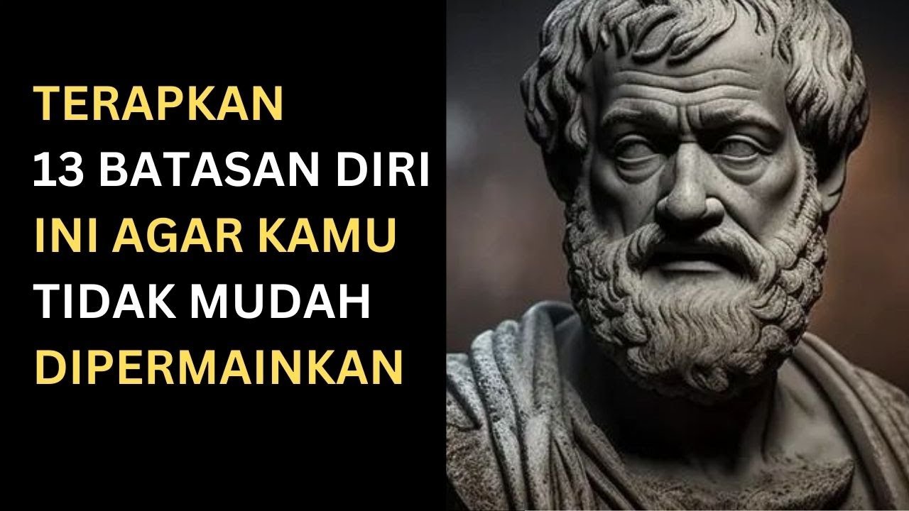 13 Batasan Diri yang Wajib Dipertahankan Agar Kamu Tidak Dipermainkan | Filsafat Stoik | Stoikisme88