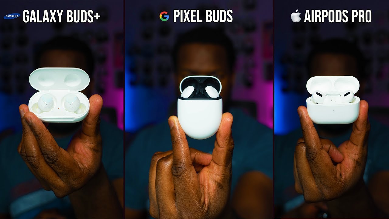 Pixel Buds vs Galaxy Buds+ vs AirPods Pro | Which should you pick up?