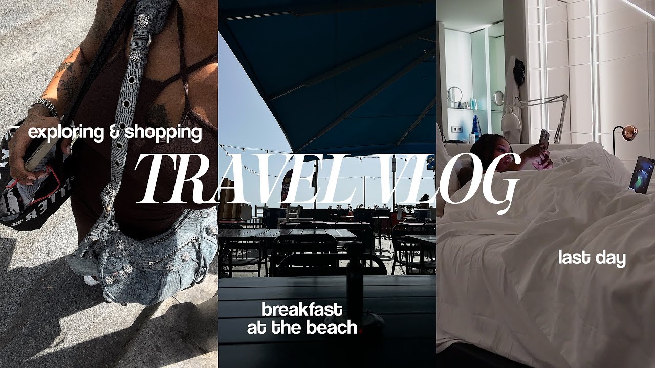 last day, breakfast at the beach, exploring & shopping // TRAVEL VLOG