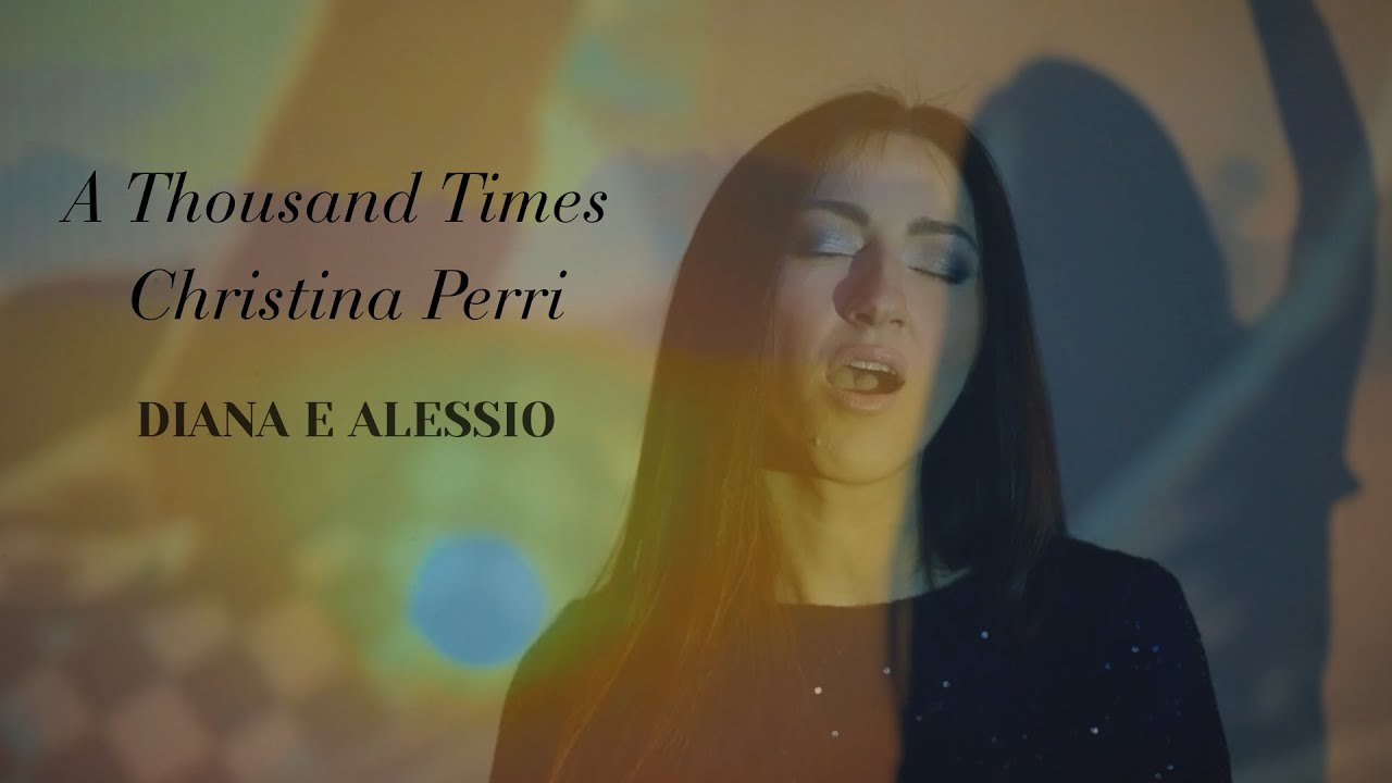 Diana e Alessio Cantano - A Thousand Years di Christina Perri