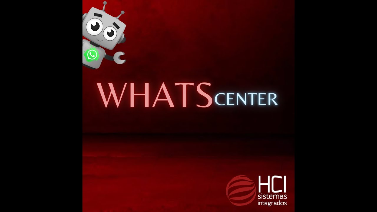 HCI Whatscenter. Plataforma Multi atendimento no Whatsapp.