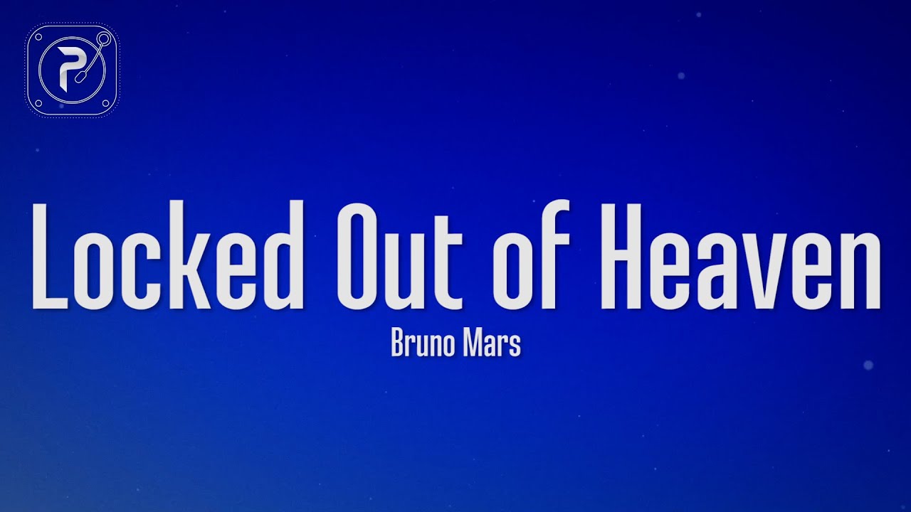 Bruno Mars - Locked Out Of Heaven (Lyrics)