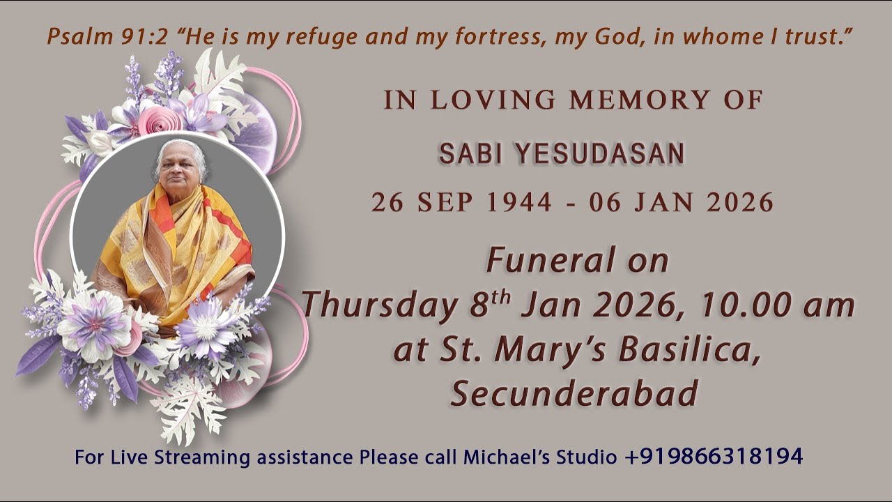 Funeral Service of Sabi Yesudasan on Thursday 08-01-2026 10:00 am at St Mary's Basilica.