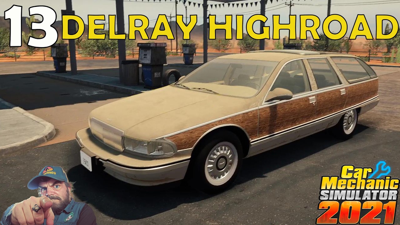 Delray Highroad -  Car Mechanic Simulator Story Order pt13