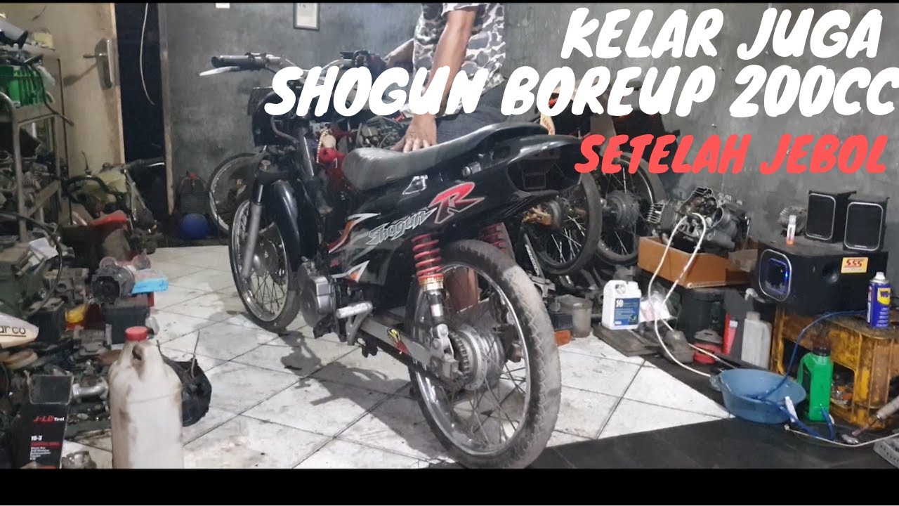 akhirnya SHOGUN BOREUP 200 CC kelar dibenerin