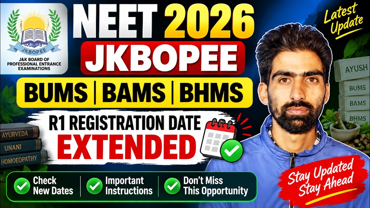 NEET 2026 JKBOPEE Update 🚨 | BUMS, BAMS & BHMS R1 Registration Date Extended | New Dates Out
