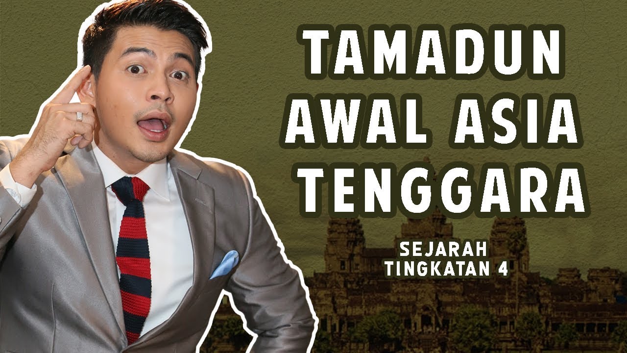 Izzue Islam Mengajar Tamadun Awal Asia Tenggara (Sejarah Tingkatan 4)