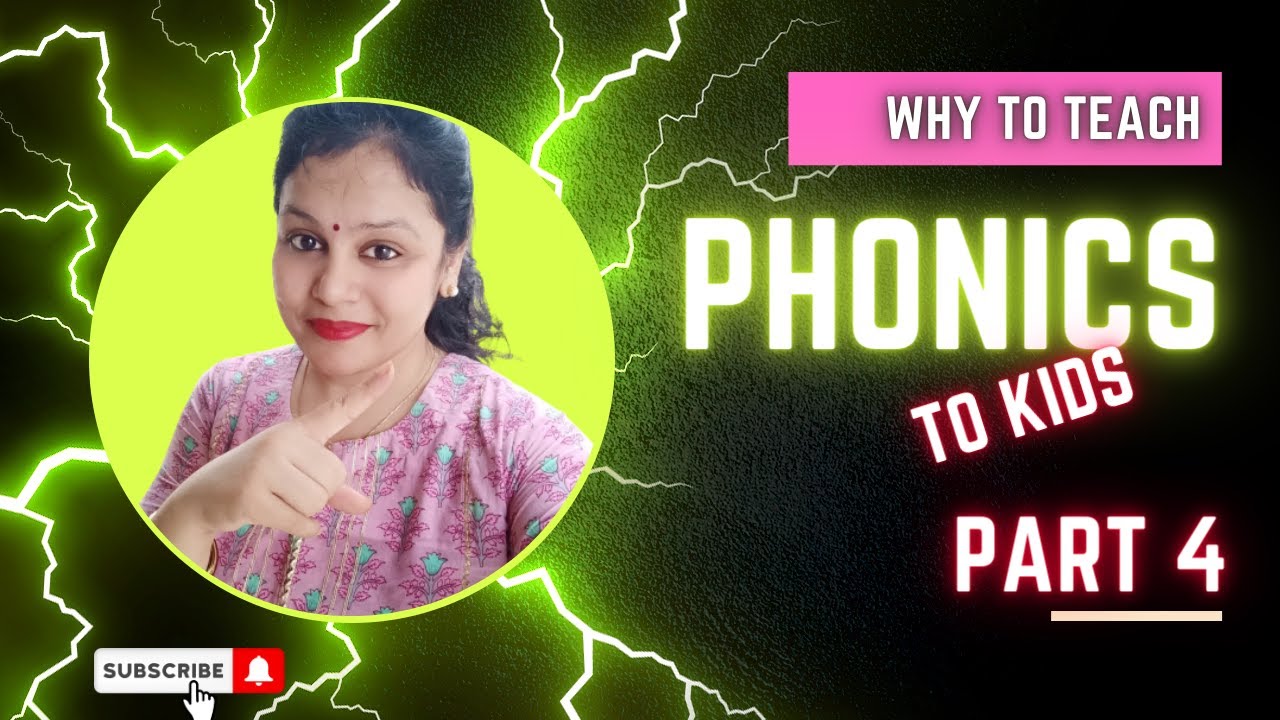 Why to teach phonics to kids part 4