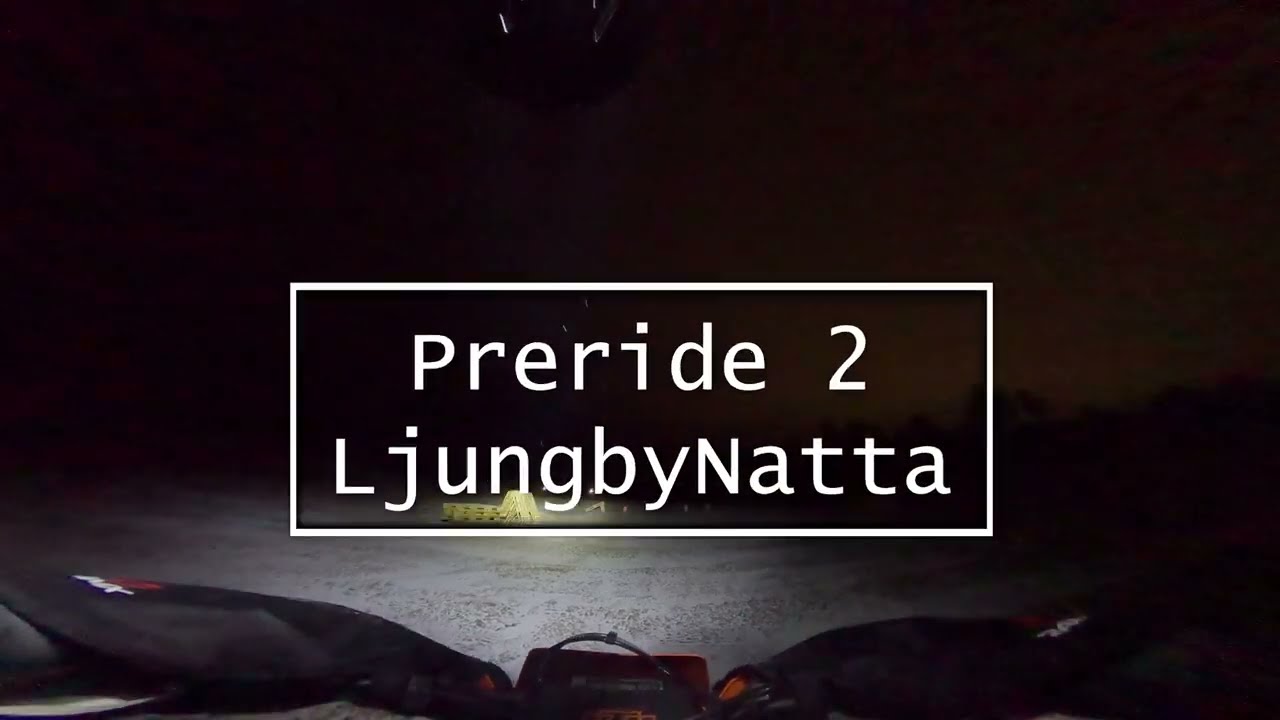 Preride 2 - LjungbyNatta 🌙🔥