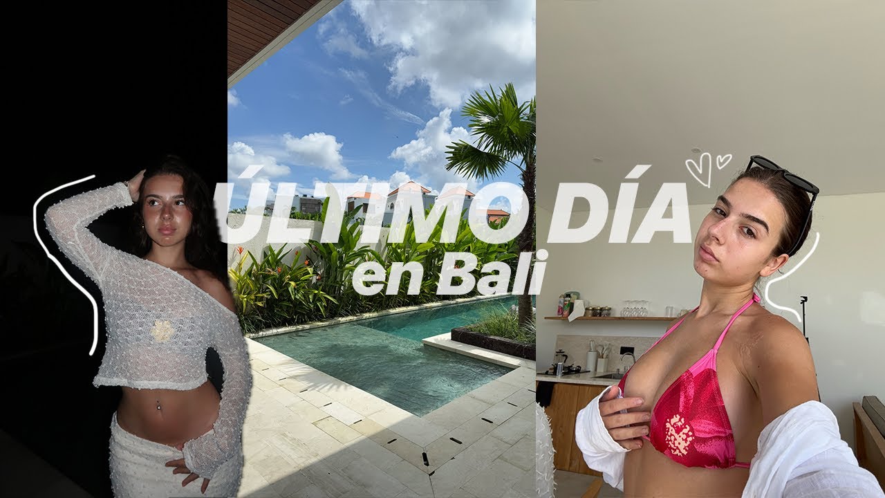 Último día en Bali | parte 6