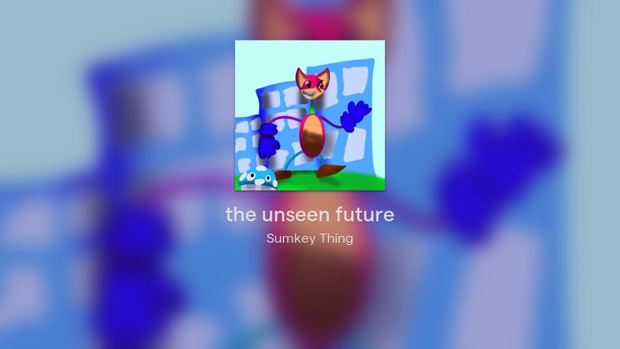 the unseen future
