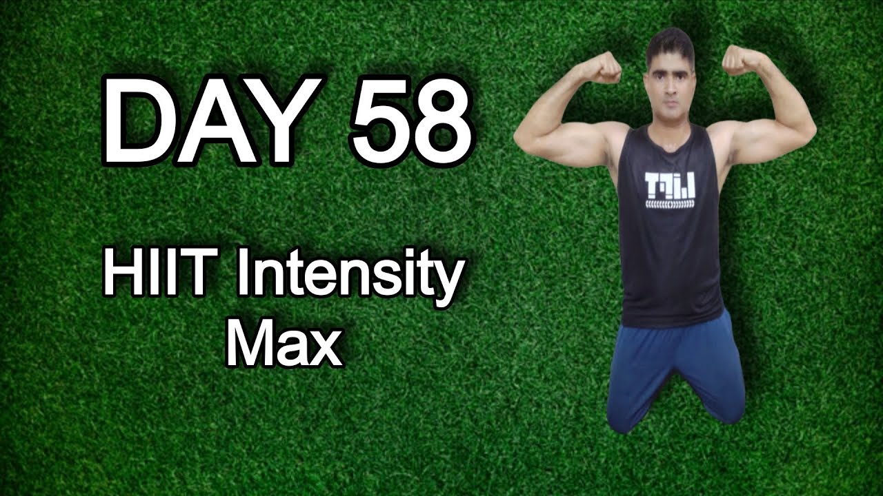 Day 58 | Workout jo Fat ko gayab kr de | HIIT INTENSITY Max | 90 Days Fitness Challenge 