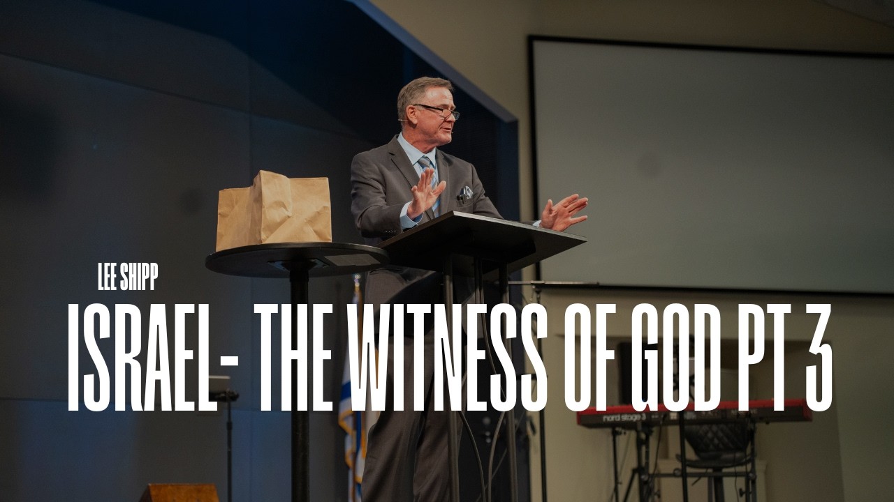 Israel-The Witness of God Pt3