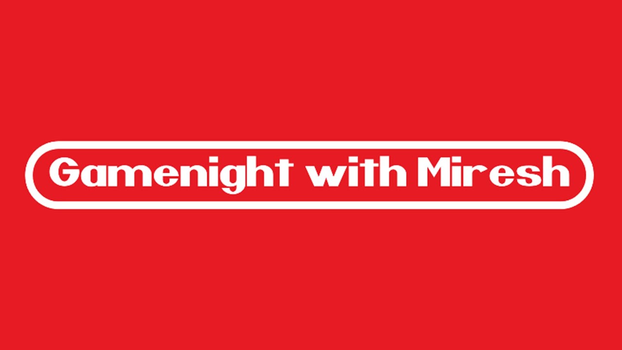 Gamenight with Miresh Vol. 1