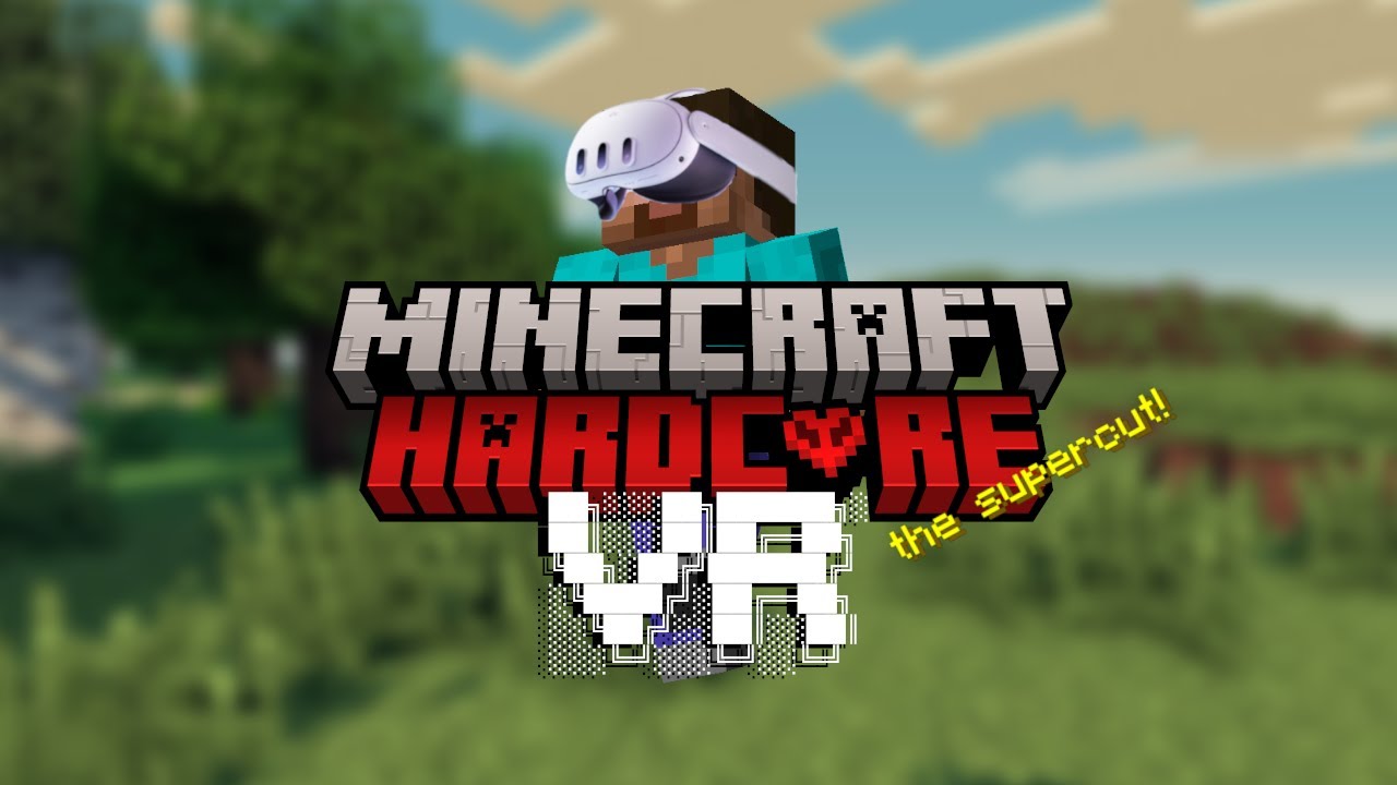 Minecraft Hardcore VR: The Supercut!