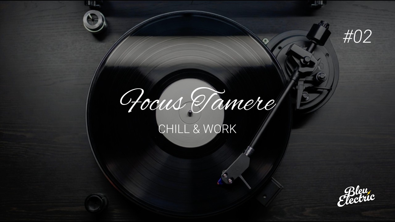 FOCUS TAMERE 02 — 1H Deep House Lounge | Work, Study & Chill Vibes