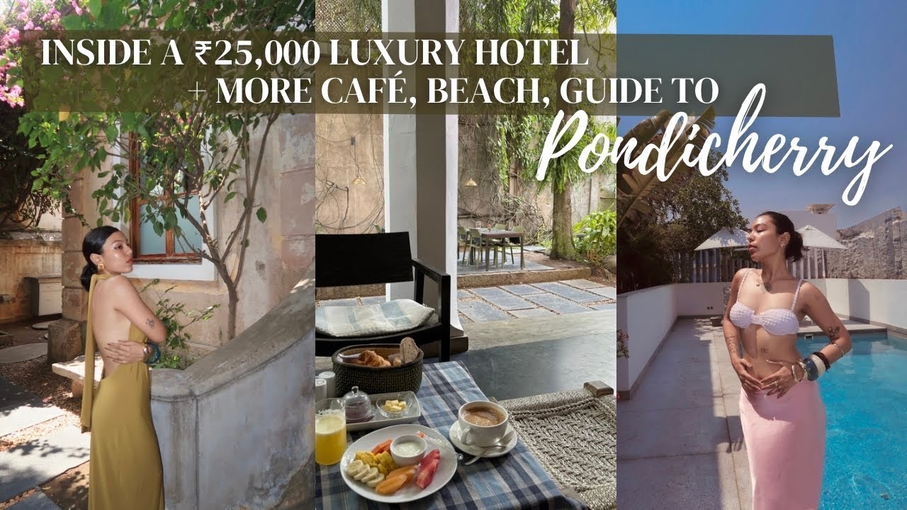 Inside a ₹25,000 Hotel in Pondicherry + Best Cafes, Beaches & 7-Course Dinner!