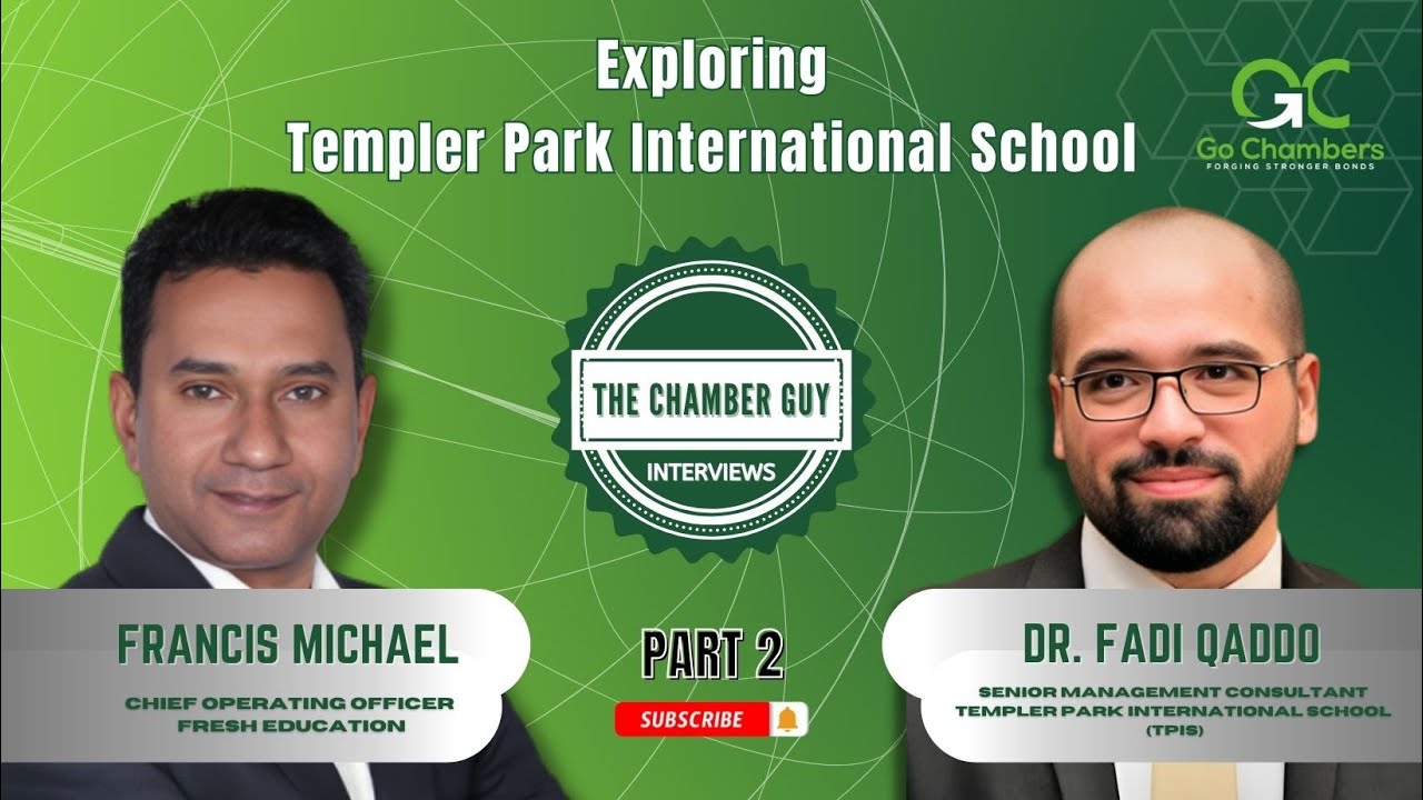 Part 2 : Exploring Education Excellence with Dr. Fadi Qaddo of Templer Park International School
