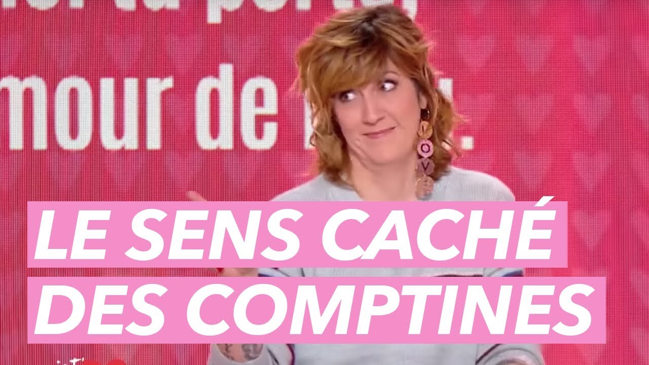Le sens caché des comptines ! - Je t'aime etc