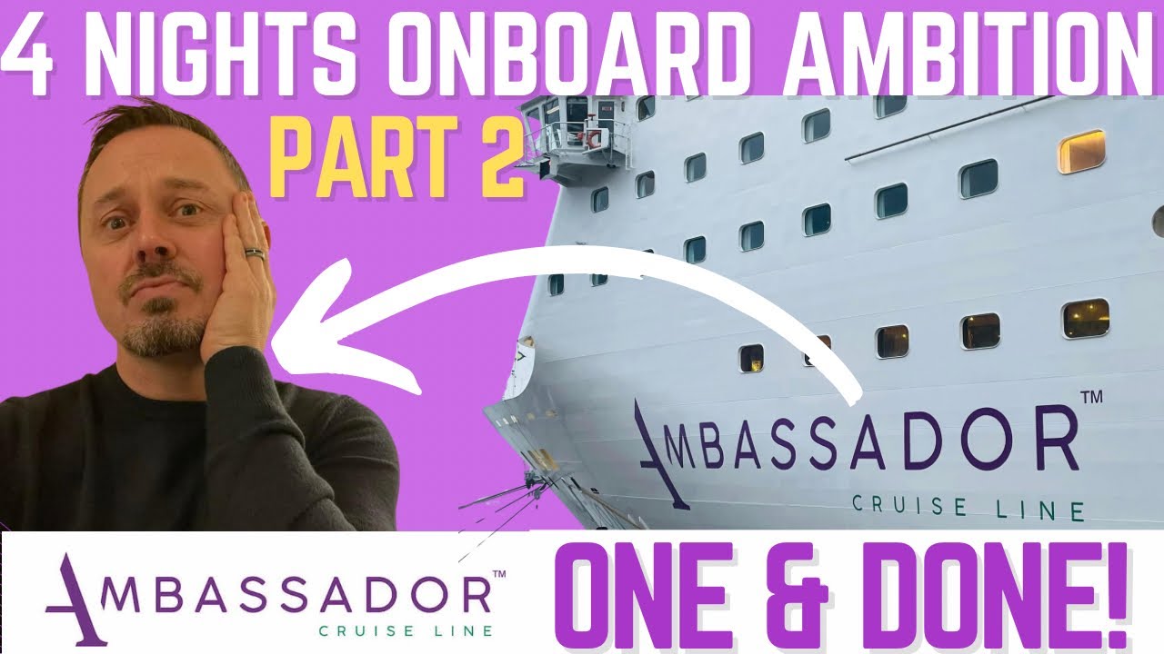 Четырехдневный круиз Ambassador Ambition — взлеты и падения (часть 2)