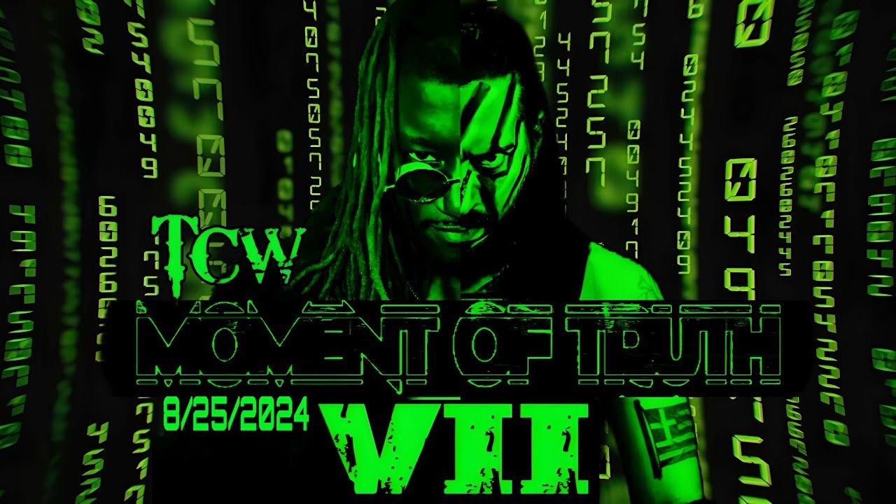 TCW Moment of Truth 7 (8/25/2024)